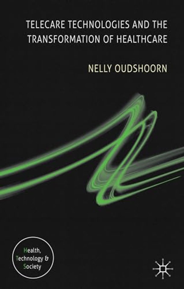 Telecare Technologies and the Transformation of Healthcare