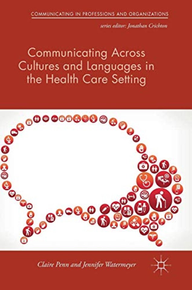 Communicating Across Cultures and Languages in the Health Care Setting