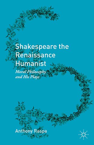 Shakespeare the Renaissance Humanist