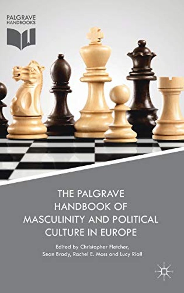 The Palgrave Handbook of Masculinity and Political Culture in Europe