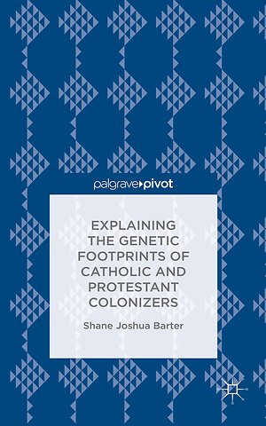 Explaining the Genetic Footprints of Catholic and Protestant Colonizers