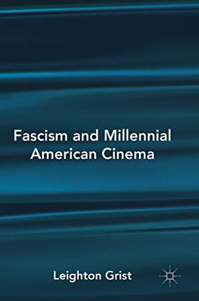 Fascism and Millennial American Cinema