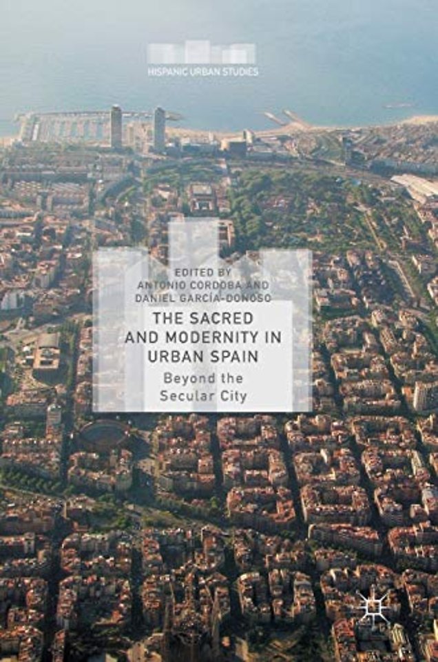 The Sacred and Modernity in Urban Spain