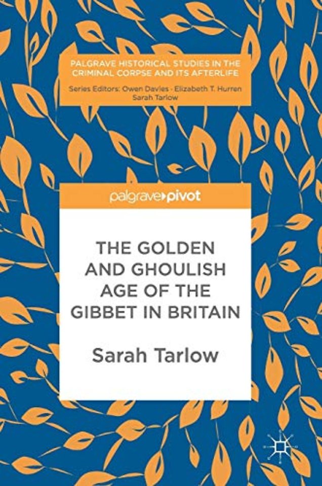 The Golden and Ghoulish Age of the Gibbet in Britain