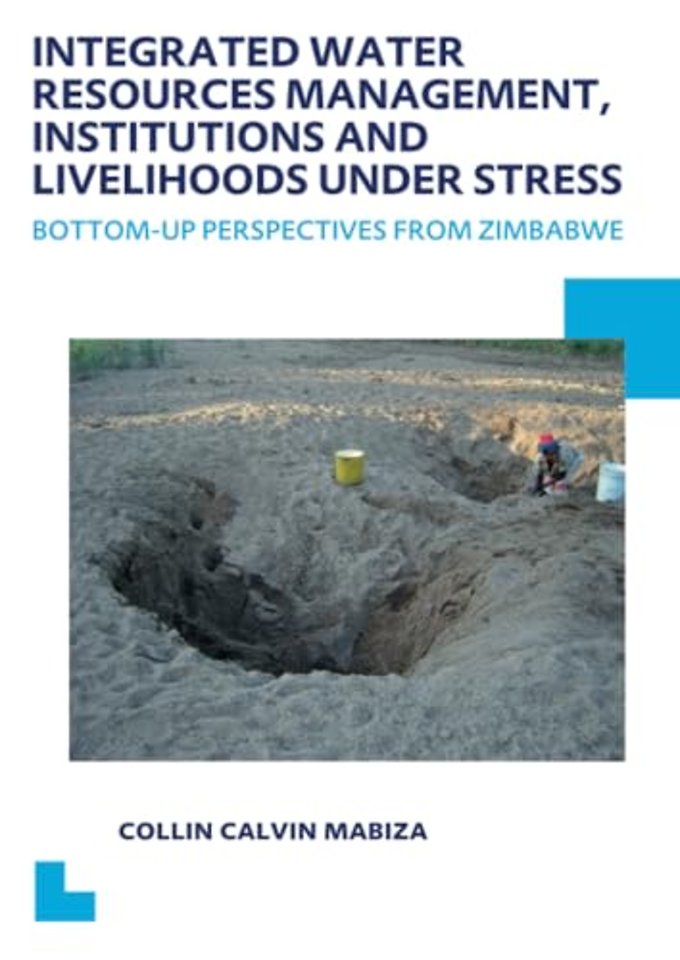 Integrated Water Resources Management, Institutions and Livelihoods under Stress