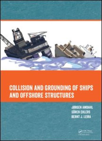 Collision and Grounding of Ships and Offshore Structures