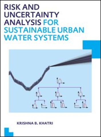 Risk and Uncertainty Analysis for Sustainable Urban Water Systems