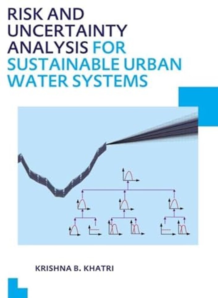 Risk and Uncertainty Analysis for Sustainable Urban Water Systems