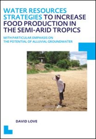 Water Resources Strategies to Increase Food Production in the Semi-Arid Tropics