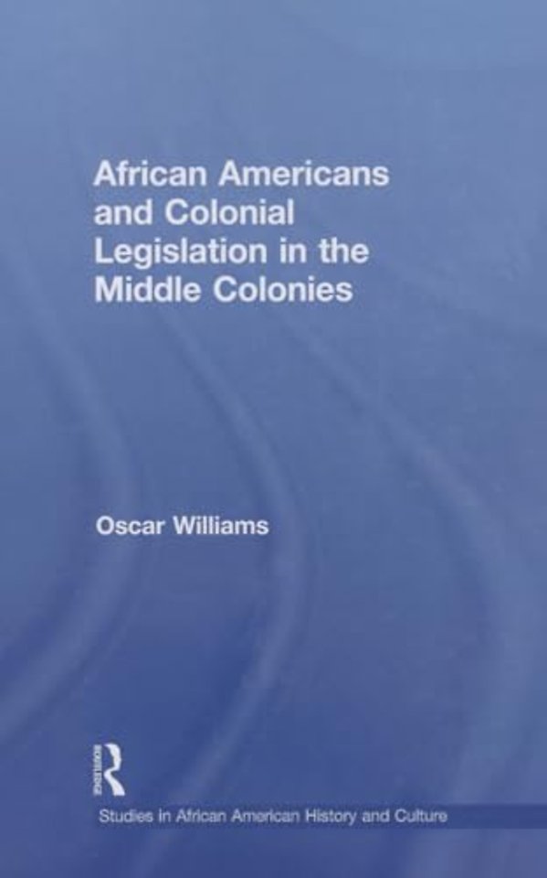 African Americans and Colonial Legislation in the Middle Colonies