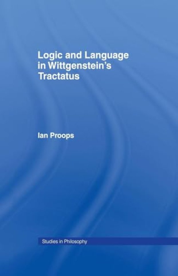 Logic and Language in Wittgenstein's Tractatus