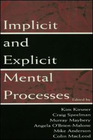 Implicit and Explicit Mental Processes