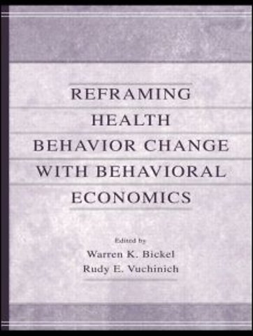 Reframing Health Behavior Change With Behavioral Economics
