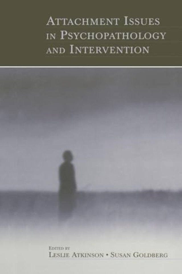 Attachment Issues in Psychopathology and Intervention