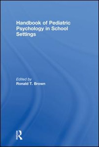 Handbook of Pediatric Psychology in School Settings