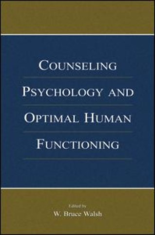 Counseling Psychology and Optimal Human Functioning