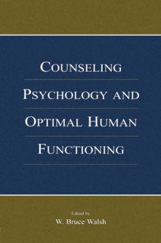Counseling Psychology and Optimal Human Functioning