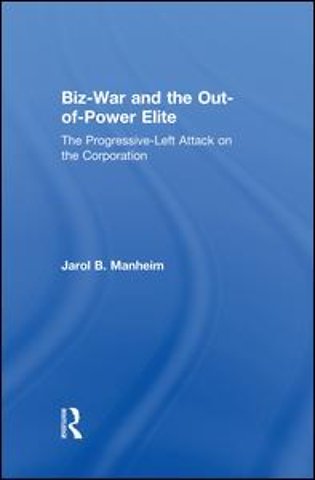Biz-War and the Out-of-Power Elite