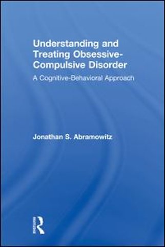 Understanding and Treating Obsessive-Compulsive Disorder