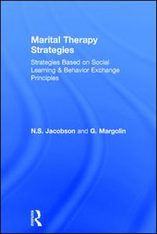 Marital Therapy Strategies Based On Social Learning & Behavior Exchange Principles
