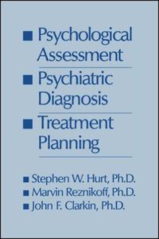 Psychological Assessment, Psychiatric Diagnosis, And Treatment Planning