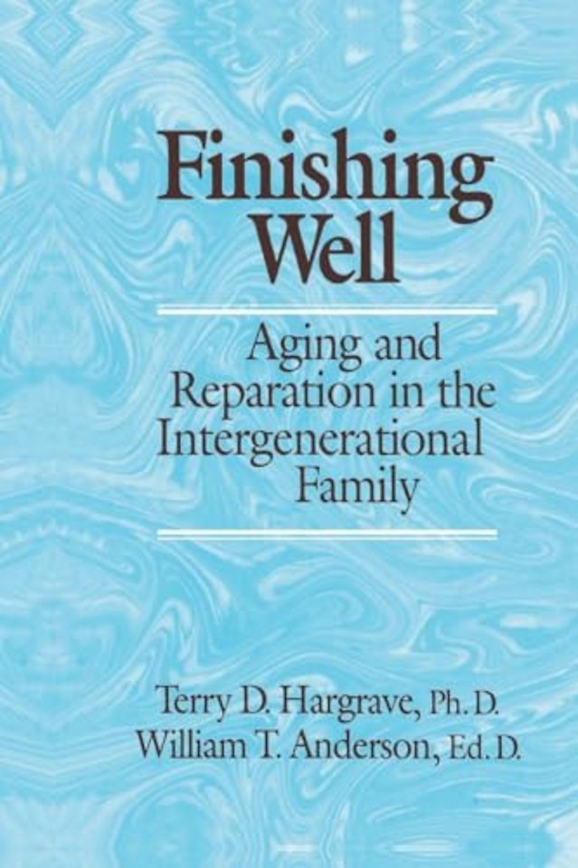 Finishing Well: Aging And Reparation In The Intergenerational Family