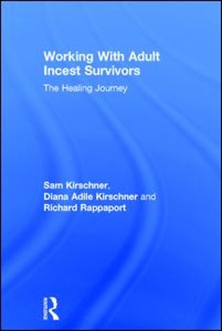 Working With Adult Incest Survivors