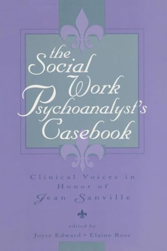 Social Work Psychoanalyst's Casebook