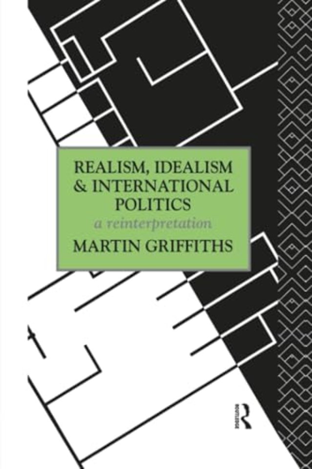 Realism, Idealism and International Politics