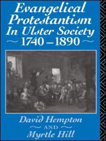 Evangelical Protestantism in Ulster Society 1740-1890