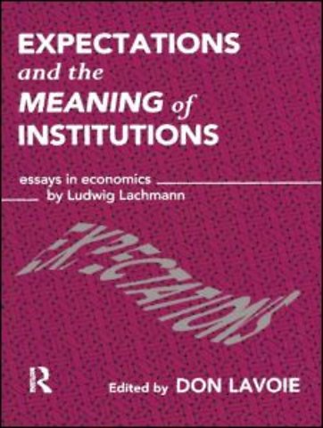 Expectations and the Meaning of Institutions
