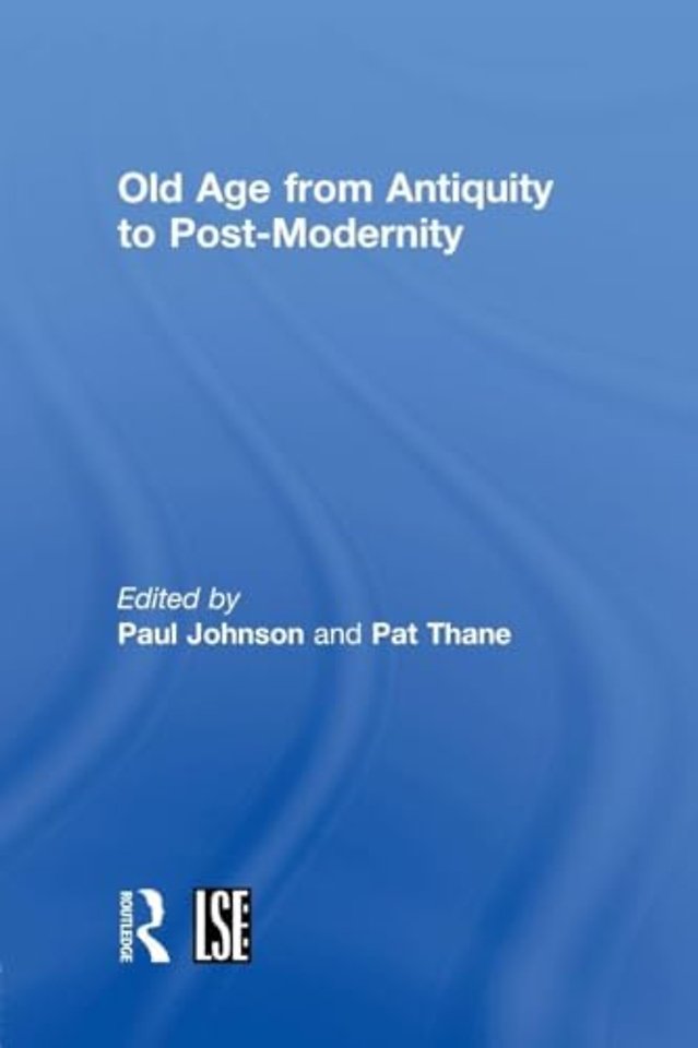 Old Age from Antiquity to Post-Modernity