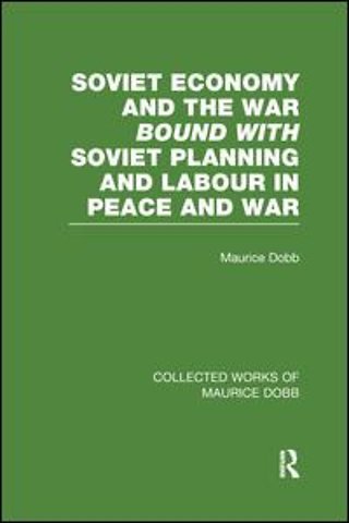 Soviet Economy and the War bound with Soviet Planning and Labour