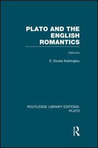 Plato and the English Romantics (RLE: Plato)