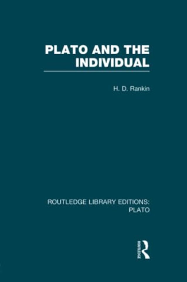 Plato and the Individual (RLE: Plato)