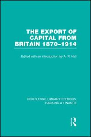 Export of Capital from Britain (RLE Banking & Finance)