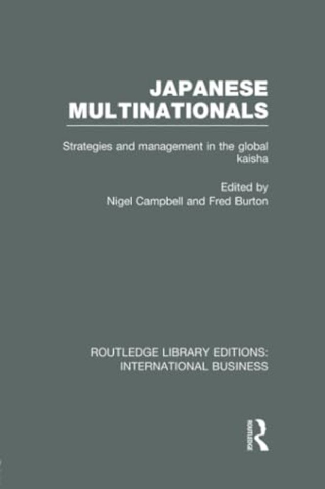 Japanese Multinationals (RLE International Business)