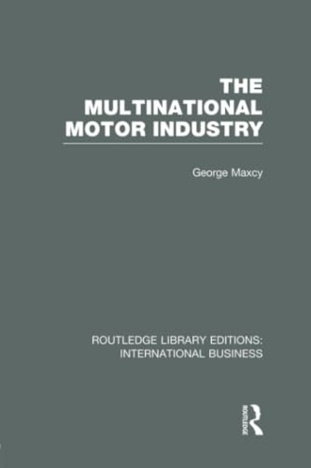 Multinational Motor Industry (RLE International Business)