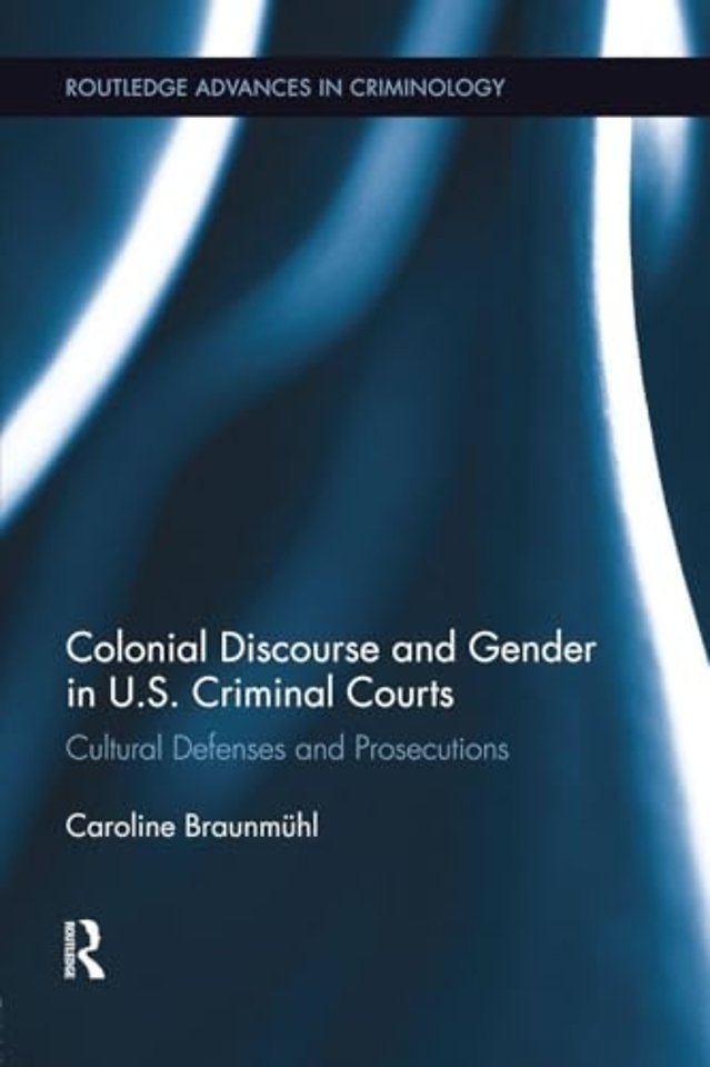 Colonial Discourse and Gender in U.S. Criminal Courts