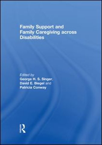 Family Support and Family Caregiving across Disabilities