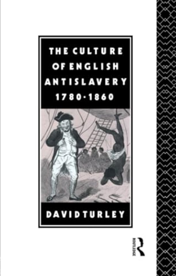 Culture of English Antislavery, 1780-1860