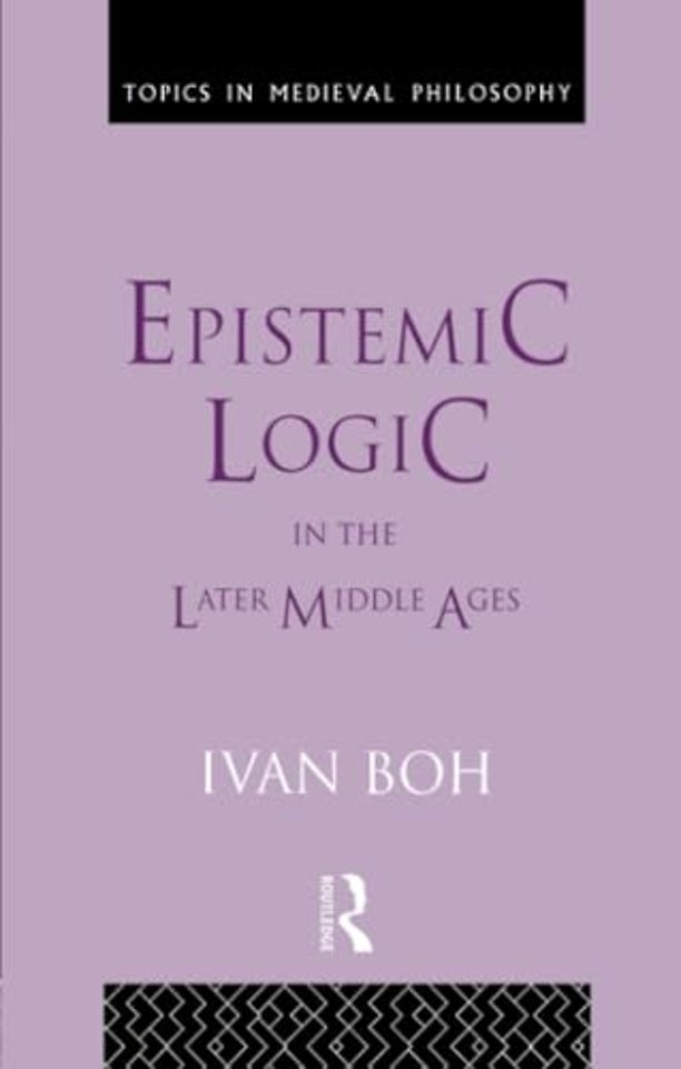 Epistemic Logic in the Later Middle Ages