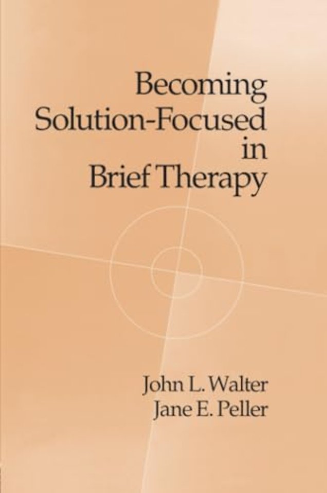 Becoming Solution-Focused In Brief Therapy