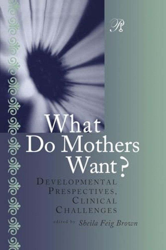 What Do Mothers Want?