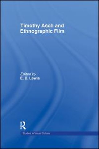 Timothy Asch and Ethnographic Film