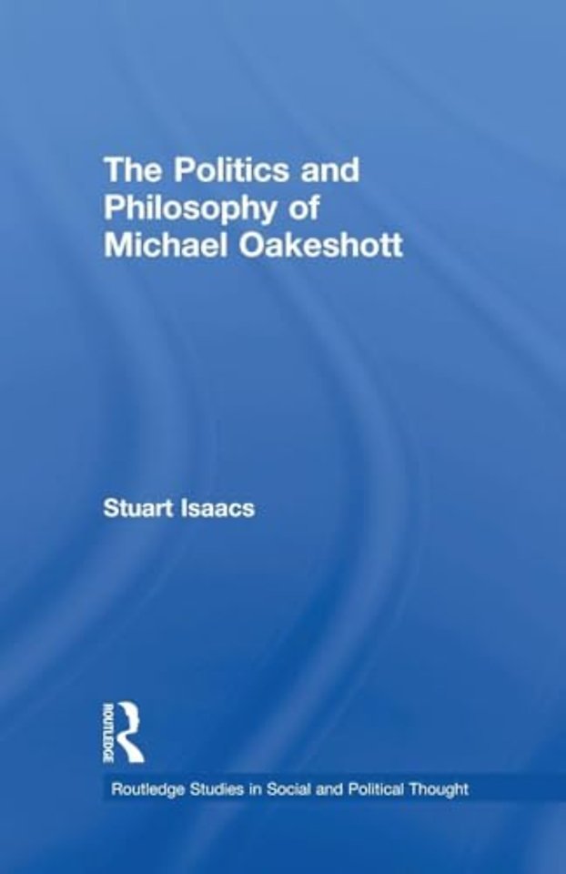 Politics and Philosophy of Michael Oakeshott