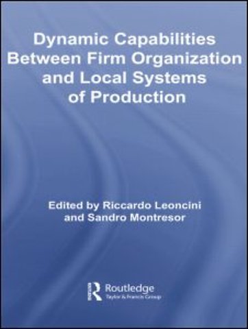 Dynamic Capabilities Between Firm Organisation and Local Systems of Production