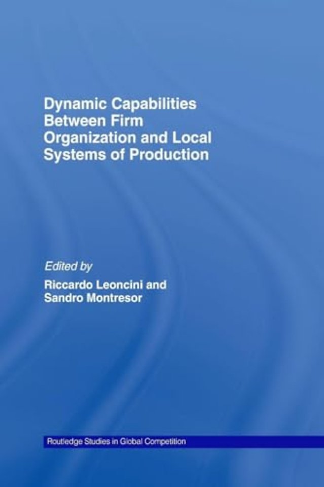 Dynamic Capabilities Between Firm Organisation and Local Systems of Production