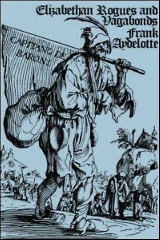 Elizabethan Rogues and Vagabonds