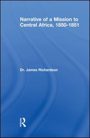 Narrative of a Mission to Central Africa, 1850-1851